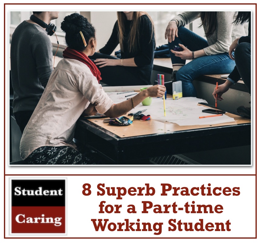 8 Superb Practices for a Part-time Working Student - Student Caring ...